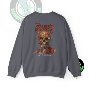 Scary is a Vibe Sweatshirt – Skull & Autumn Floral Graphic | Unisex Crewneck | Zombie Emporium