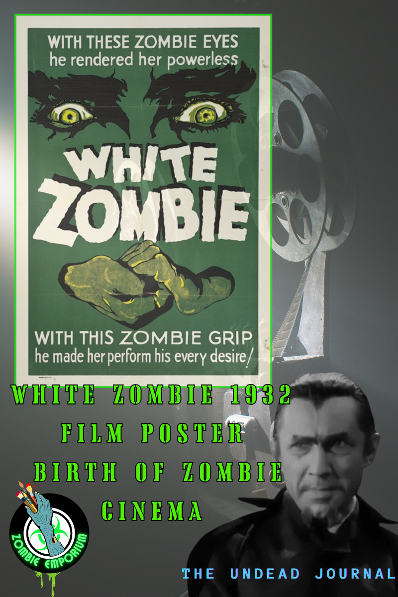 White Zombie 1932 film poster birth of zombie cinema